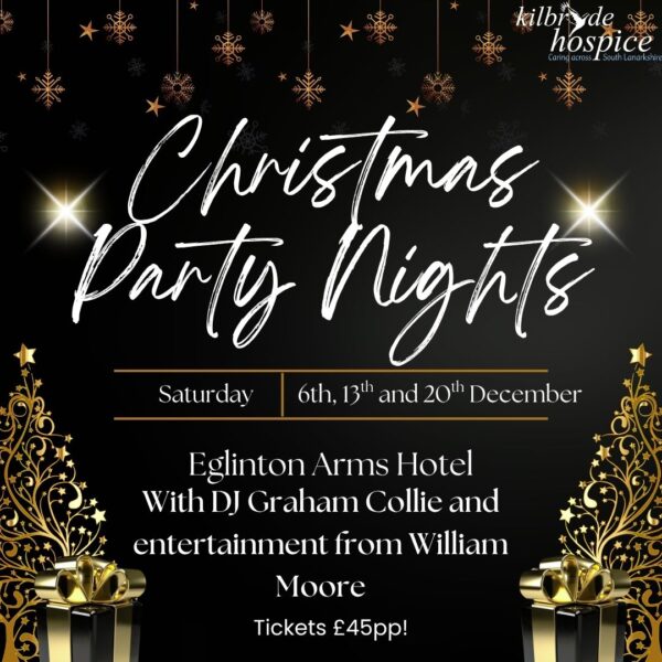 Kilbryde Hospice Christmas Party Nights ✨🎄